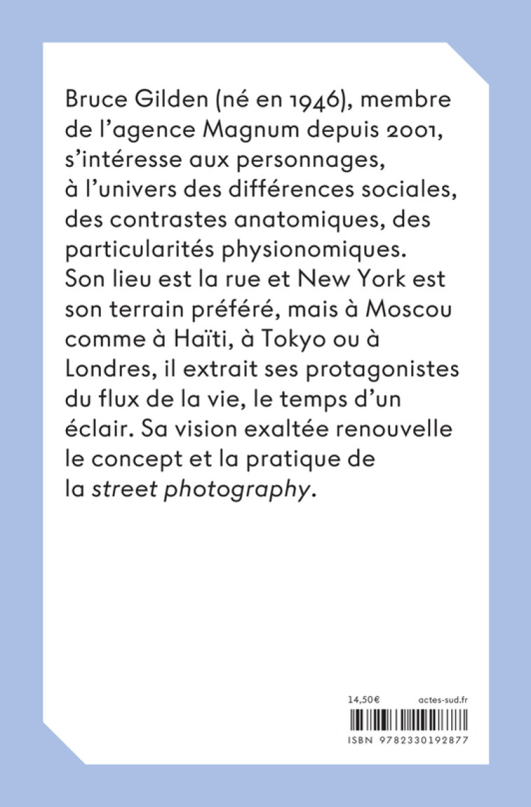 Bruce Gilden - Bruce Gilden, Hans Michael Koetzle, Denis-Armand Canal, Bruce Gilden, Hans Michael Koetzle, Denis-Armand Canal - ACTES SUD