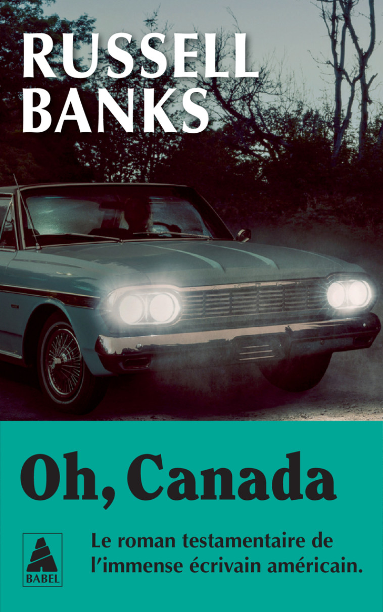Oh, Canada - Russell Banks, Pierre Furlan, Russell Banks, Pierre Furlan - ACTES SUD