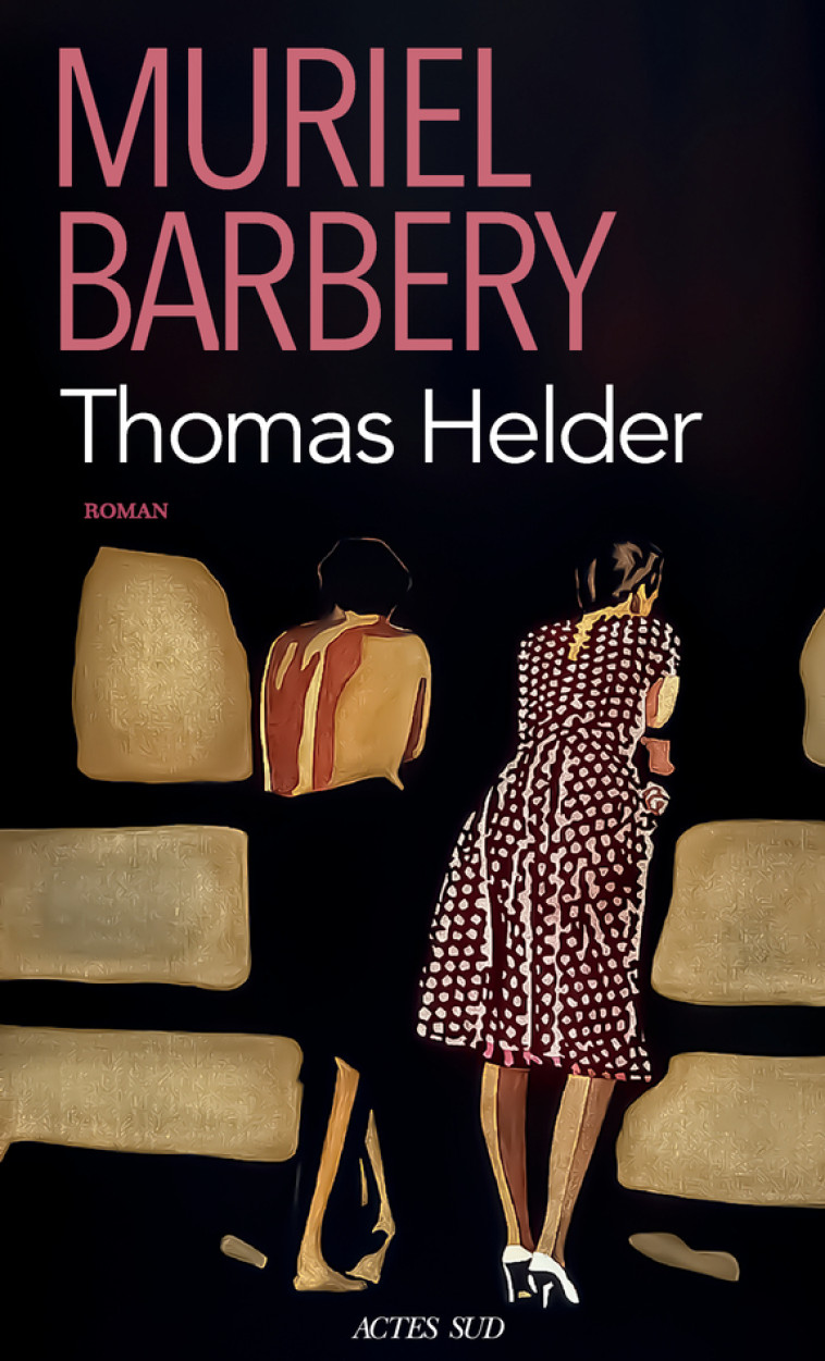Thomas Helder -  ANONYME , Muriel Barbery, Muriel Barbery - ACTES SUD