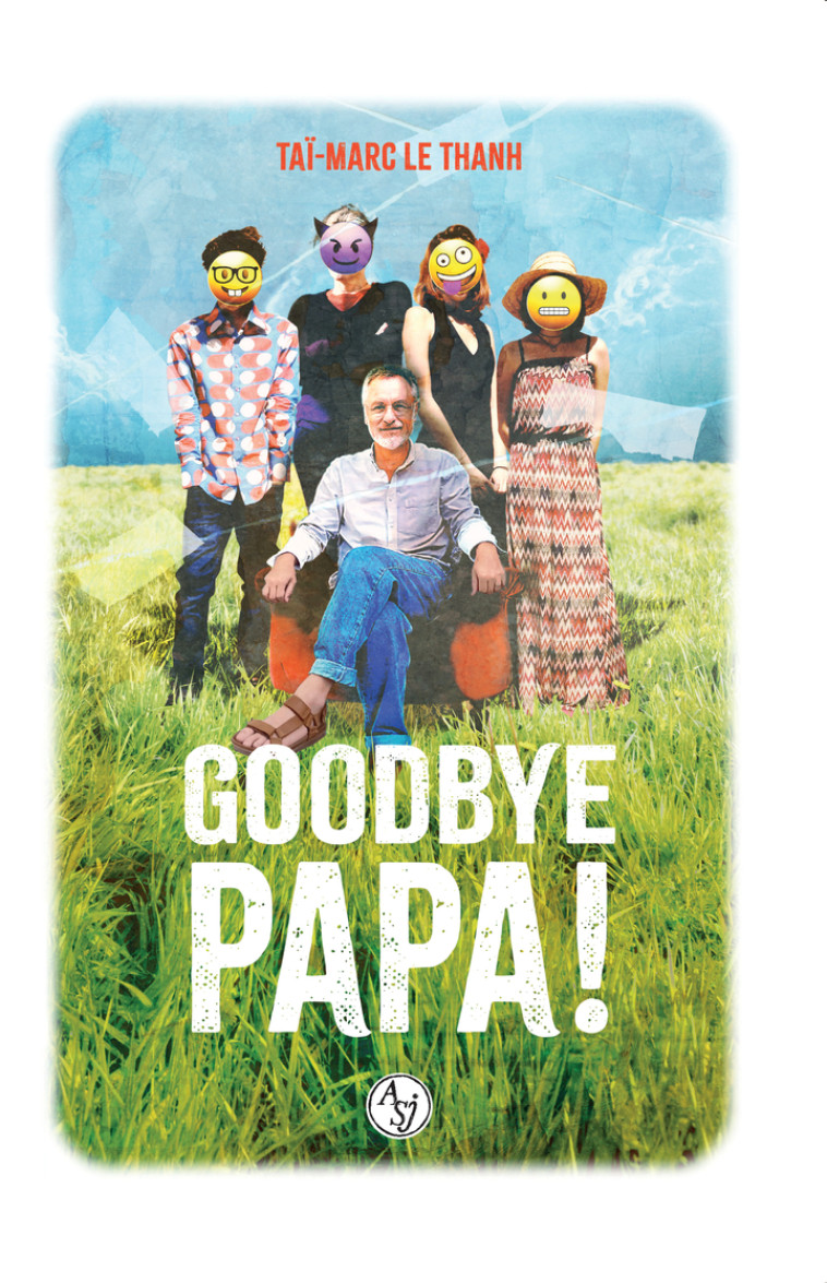 Goodbye papa ! - Taï-Marc Le Thanh, Taï-Marc Le Thanh - ACTES SUD