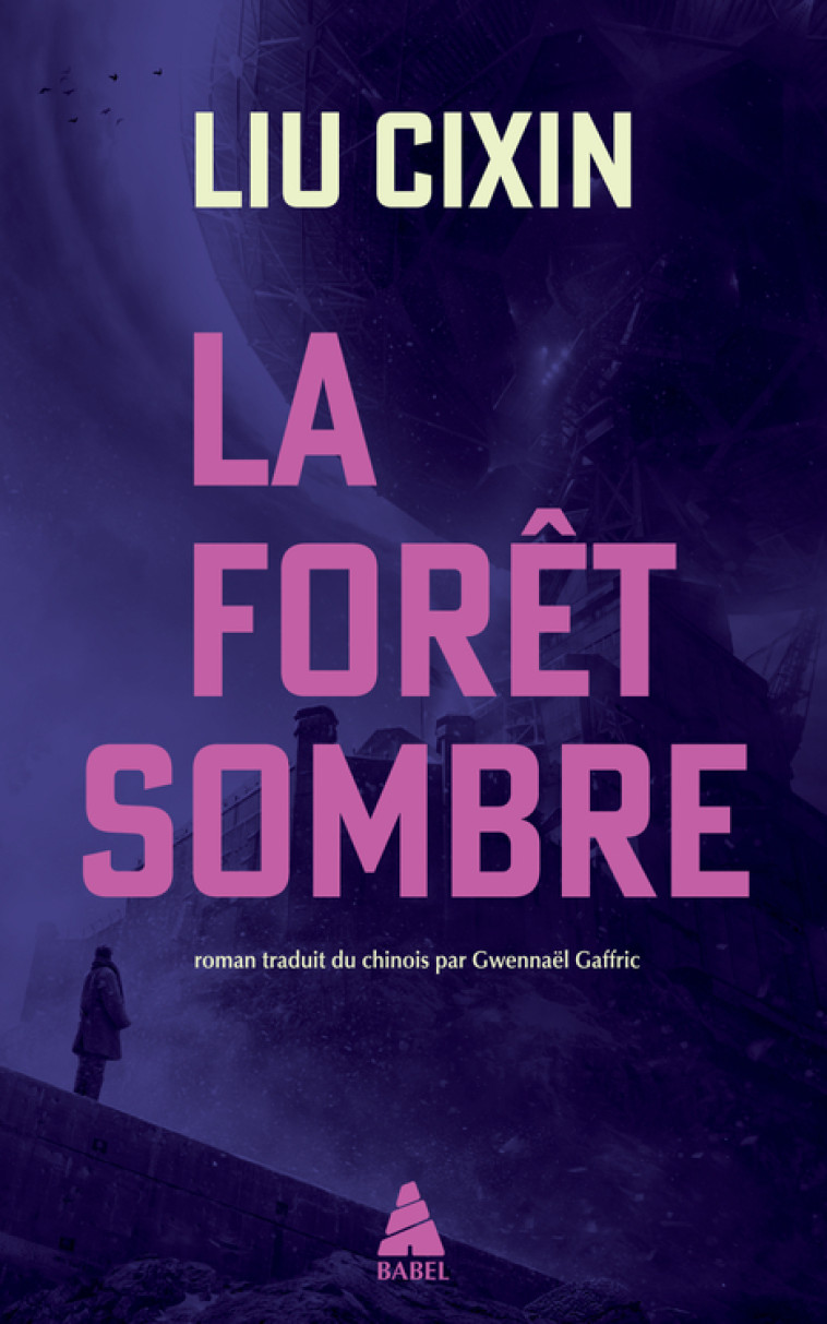 La Forêt sombre - Cixin Liu, Gwennaël Gaffric, Cixin Liu, Gwennaël Gaffric - ACTES SUD