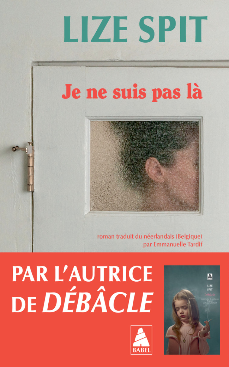 Je ne suis pas là - Lize Spit, Emmanuelle Tardif, Lize Spit, Emmanuelle Tardif - ACTES SUD