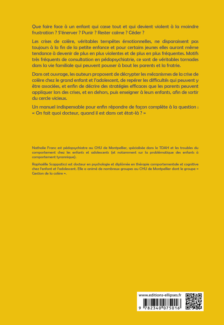 Faire face aux crises de colère de l’enfant et de l'adolescent - Nathalie Franc, Raphaëlle Scappaticci - ELLIPSES