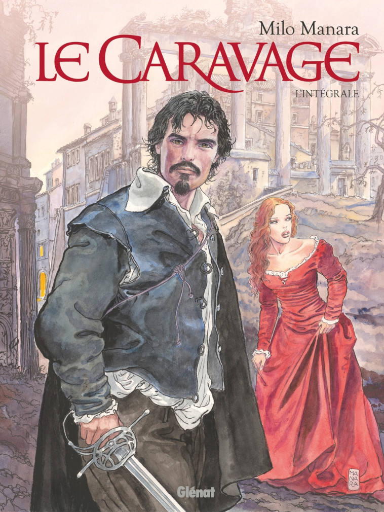 Le Caravage - Intégrale - Milo Manara, Milo Manara - GLENAT