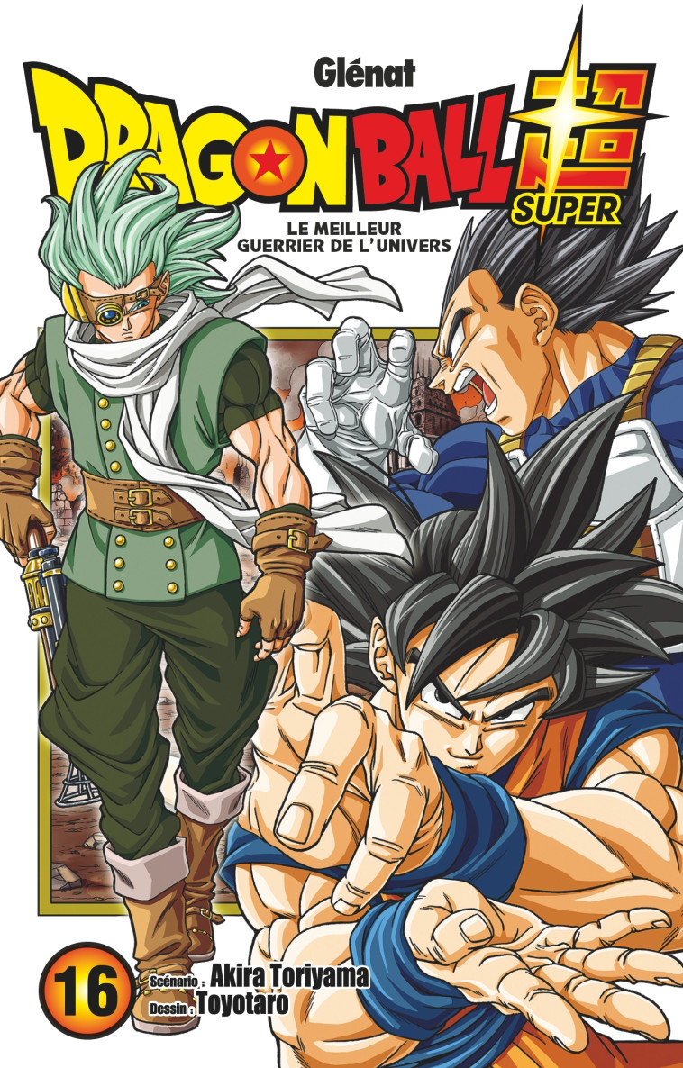 Dragon Ball Super - Tome 16 - Akira Toriyama, Toyotaro Toyotaro,  Toyotaro, Akira Toriyama,  Toyotaro - GLENAT