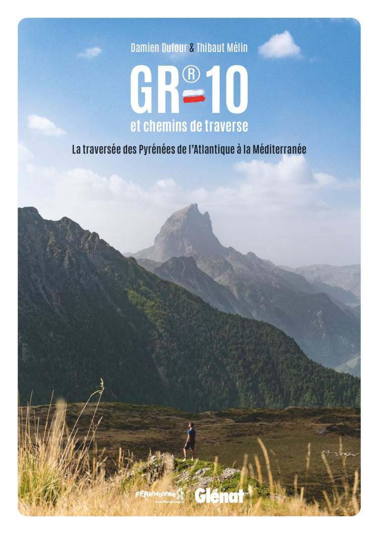 GR®10, la traversée des Pyrénées - Damien Dufour, Thibaut Mélin - GLENAT