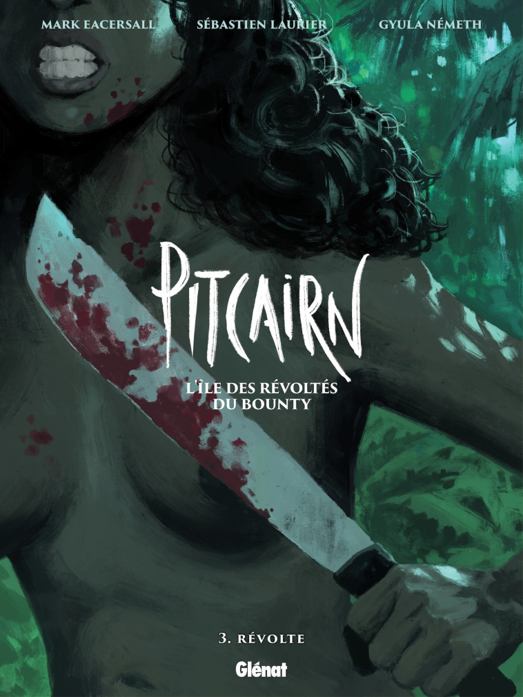 Pitcairn - L'île des Révoltés du Bounty - Tome 03 - Mark Eacersall, Sébastien Laurier, Gyula Németh, Mark Eacersall, Sébastien Laurier, Gyula Németh - GLENAT