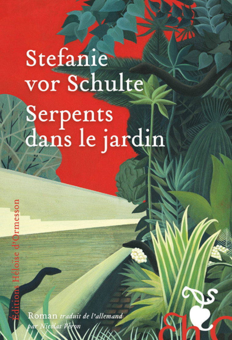 Serpents dans le jardin - Stefanie vor Schulte, Nicolas Véron - H D ORMESSON