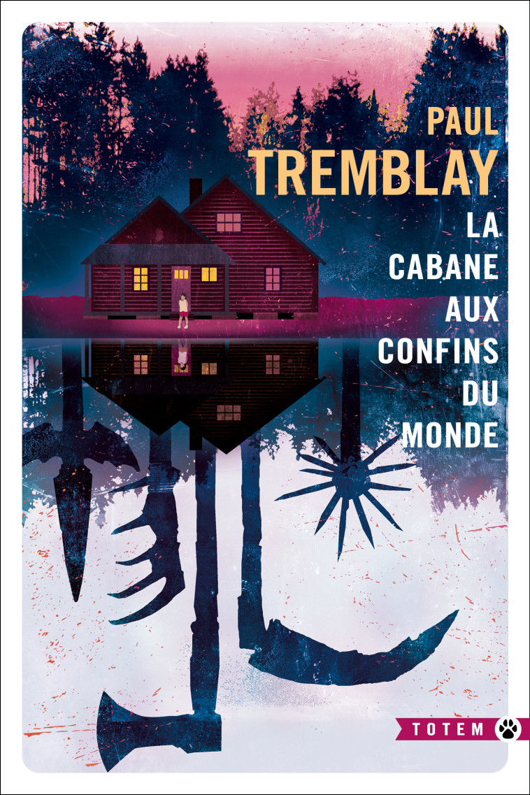 La cabane aux confins du monde - Paul Tremblay, Laure Manceau, Paul Tremblay, Laure Manceau - GALLMEISTER