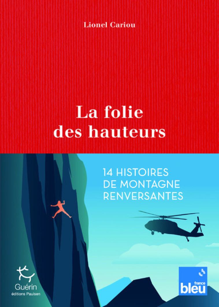 La Folie des hauteurs - Lionel Cariou, Lionel Cariou - PAULSEN GUERIN