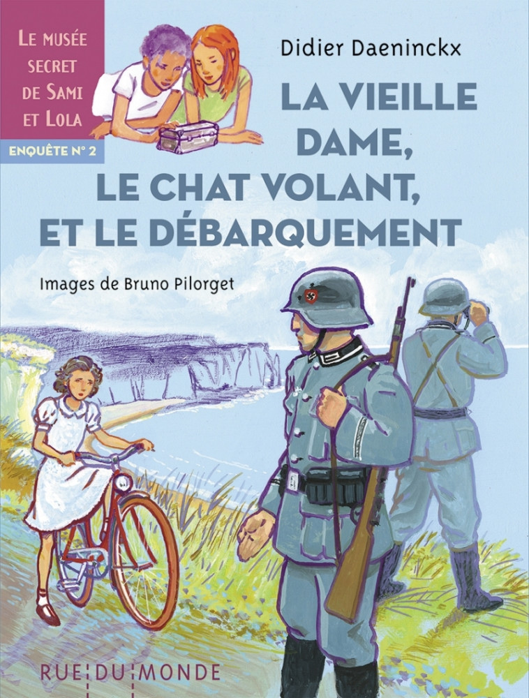 La vieille dame, le chat volant et le Débarquement -Enquête2 - Didier Daeninckx, Bruno Pilorget - RUE DU MONDE