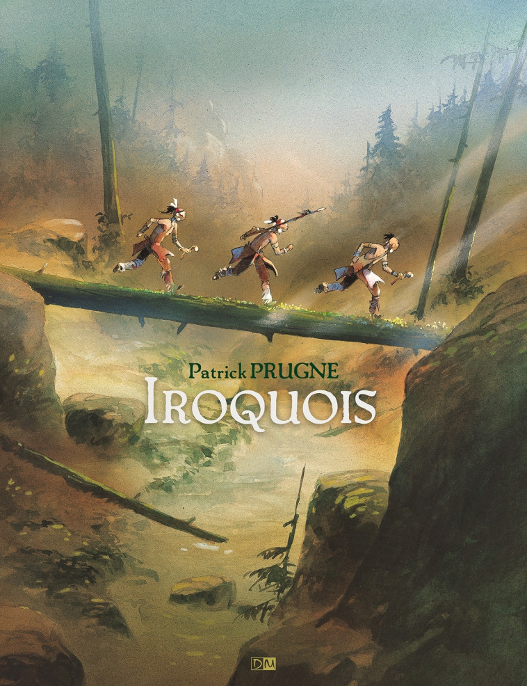 Iroquois - Prugne Prugne, Prugne Patrick, Patrick Prugne - DANIEL MAGHEN