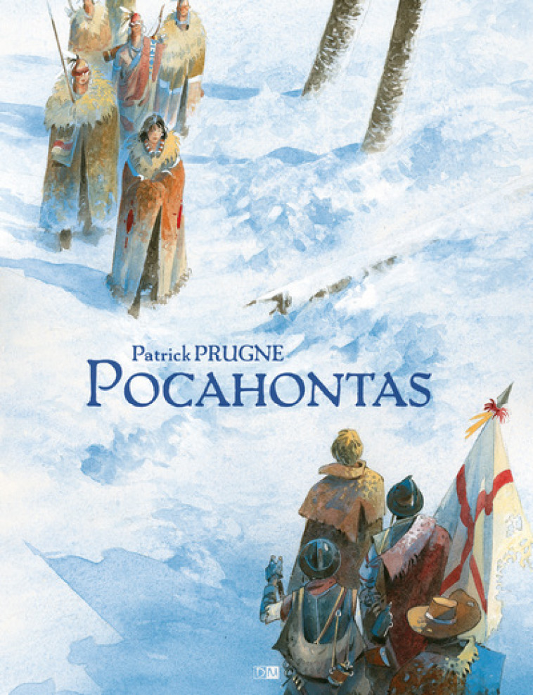 Pocahontas - Patrick Prugne, Prugne Patrick, Patrick Prugne - DANIEL MAGHEN