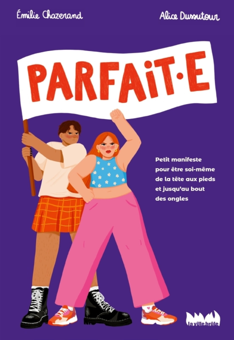 Parfaite - Émilie Chazerand, Alice Dussutour, Émilie Chazerand - VILLE BRULE