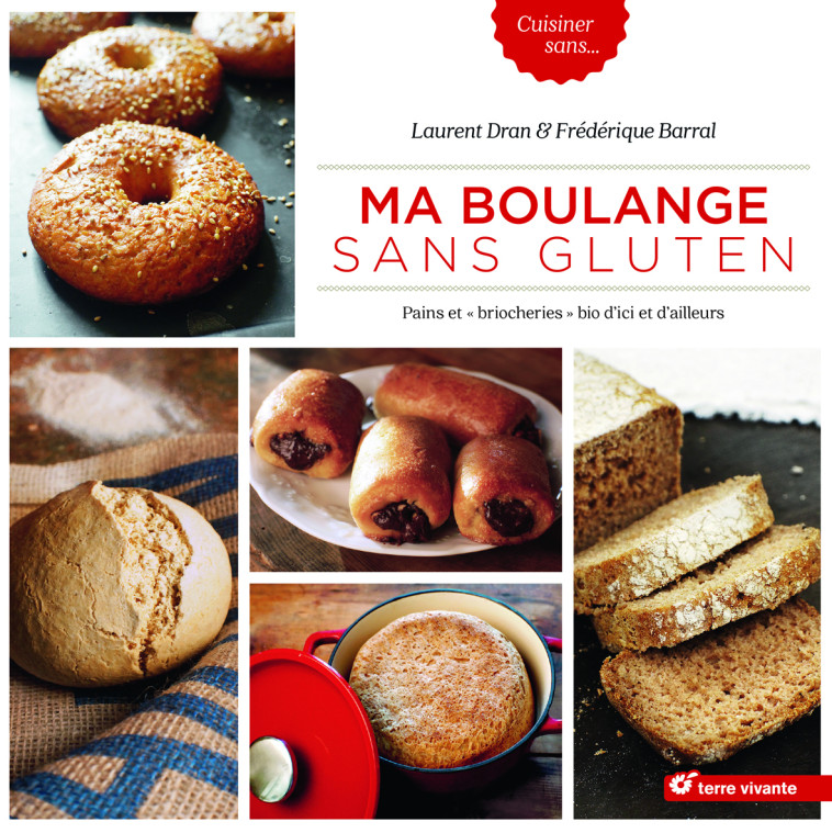 Ma boulange sans gluten - Laurent Dran - TERRE VIVANTE