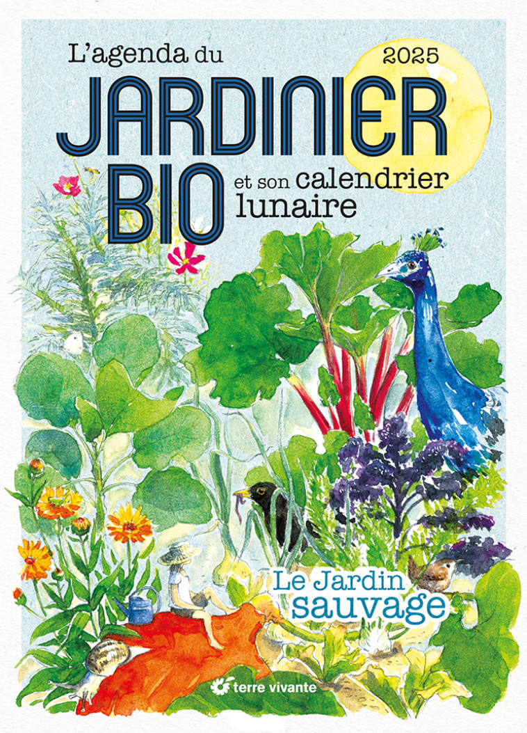 L'Agenda du jardinier bio 2025 - Aino Adriaens, Maëlle Le Toquin, Aino Adriaens, Maëlle Le Toquin - TERRE VIVANTE