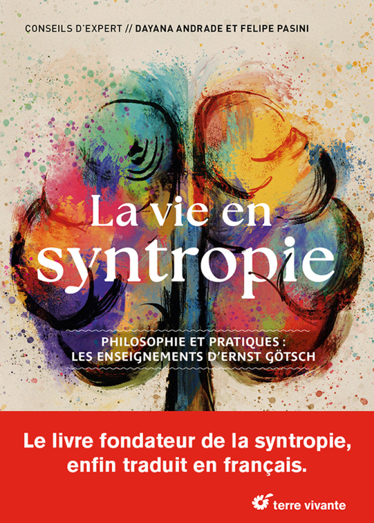 La vie en syntropie - Dayana Andrade, Felipe Pasini, Ernst Götsch, Dayana Andrade, Felipe Pasini, Ernst Götsch - TERRE VIVANTE