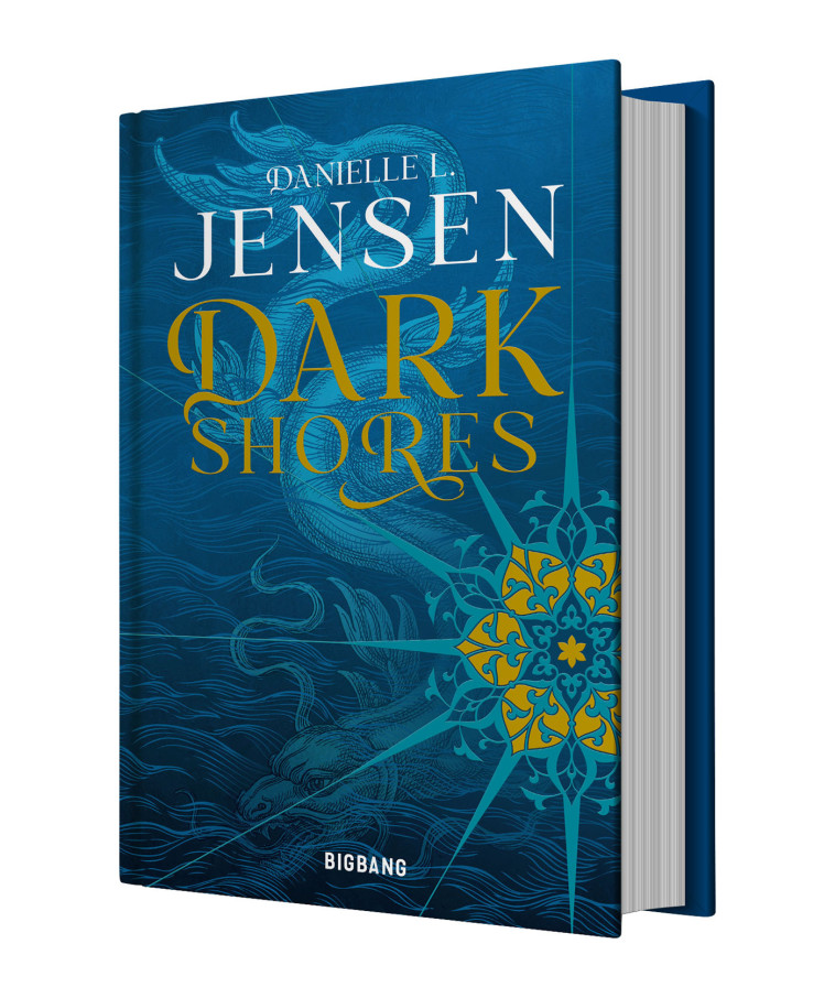 Dark Shores T1 - Danielle L. Jensen, Sophie Barthélémy, Gabrielle Ragusi, Danielle L. Jensen, Sophie Barthélémy, Gabrielle Ragusi - BIGBANG
