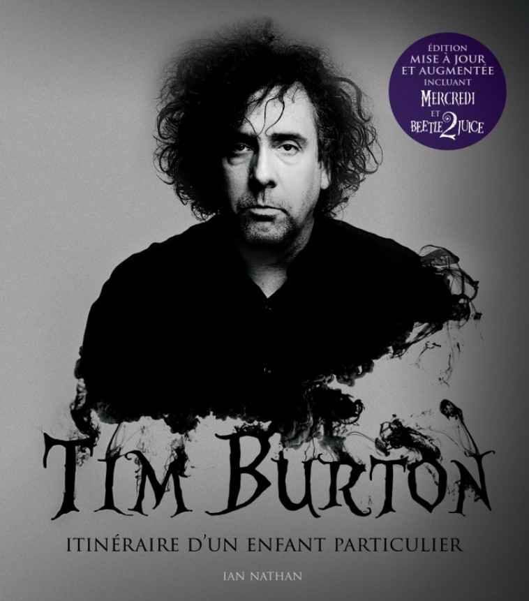 Tim Burton, itinéraire d'un enfant particulier nouvelle édition 2024 - Nathan Ian Nathan Ian,  NATHAN IAN,  NATHAN IAN - HUGINN MUNINN