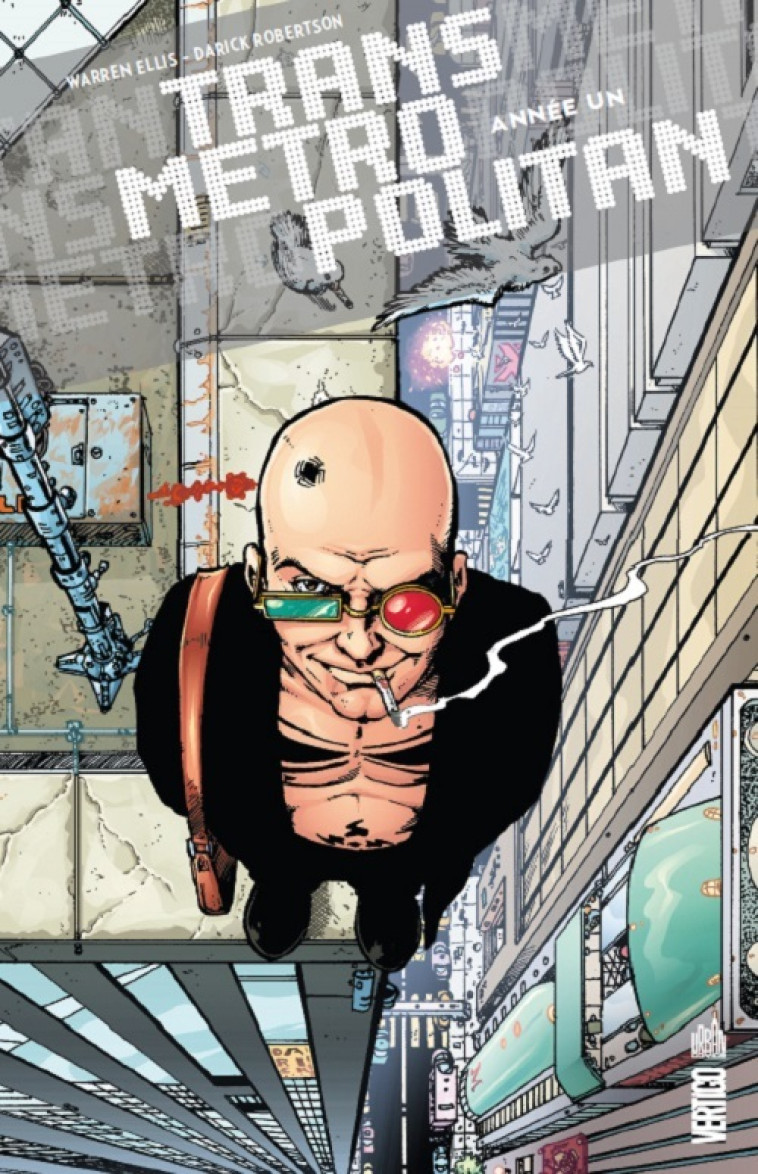 TRANSMETROPOLITAN - Tome 1 - Ellis Warren Ellis Warren, Robertson Darick Robertson Darick,  Ellis Warren,  Robertson Darick,  Ellis Warren,  Robertson Darick - URBAN COMICS