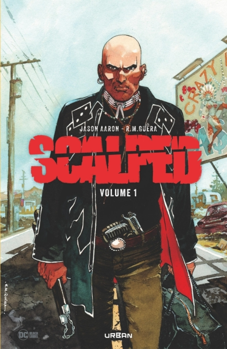 Scalped intégrale volume 1 - Aaron Jason Aaron Jason, Guéra R.M. Guéra R.M.,  Aaron Jason,  Guéra R.M.,  Aaron Jason,  Guéra R.M. - URBAN COMICS