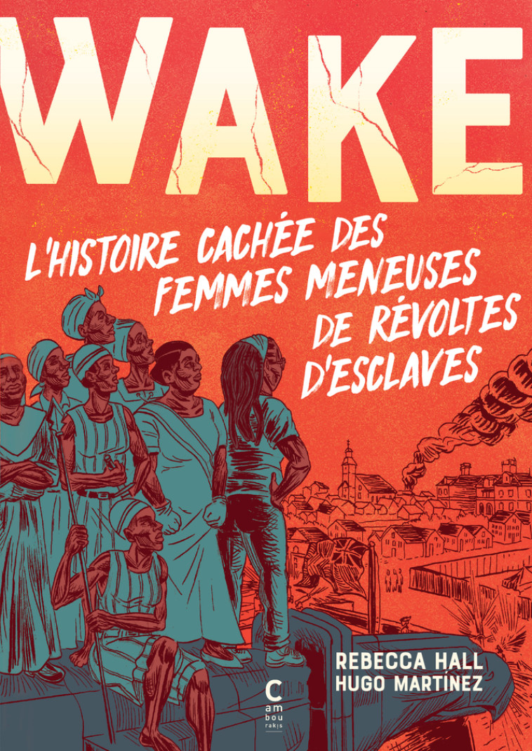 WAKE - Rebecca Hall, Sika Fakambi, Rebecca Hall, Sika Fakambi - CAMBOURAKIS