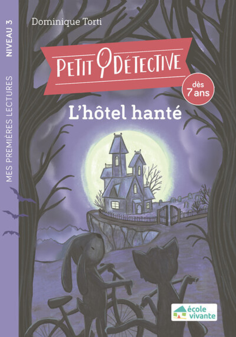 L'hôtel hanté - Niveau 3 - Dominique Torti, Dominique Torti - ECOLE VIVANTE