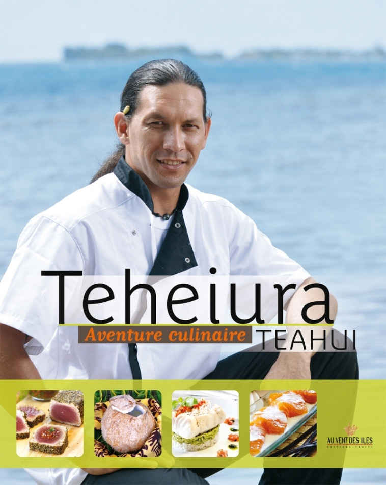 Teheiura aventure culinaire - TEHEIURA TEHEIURA - VENT DES ILES