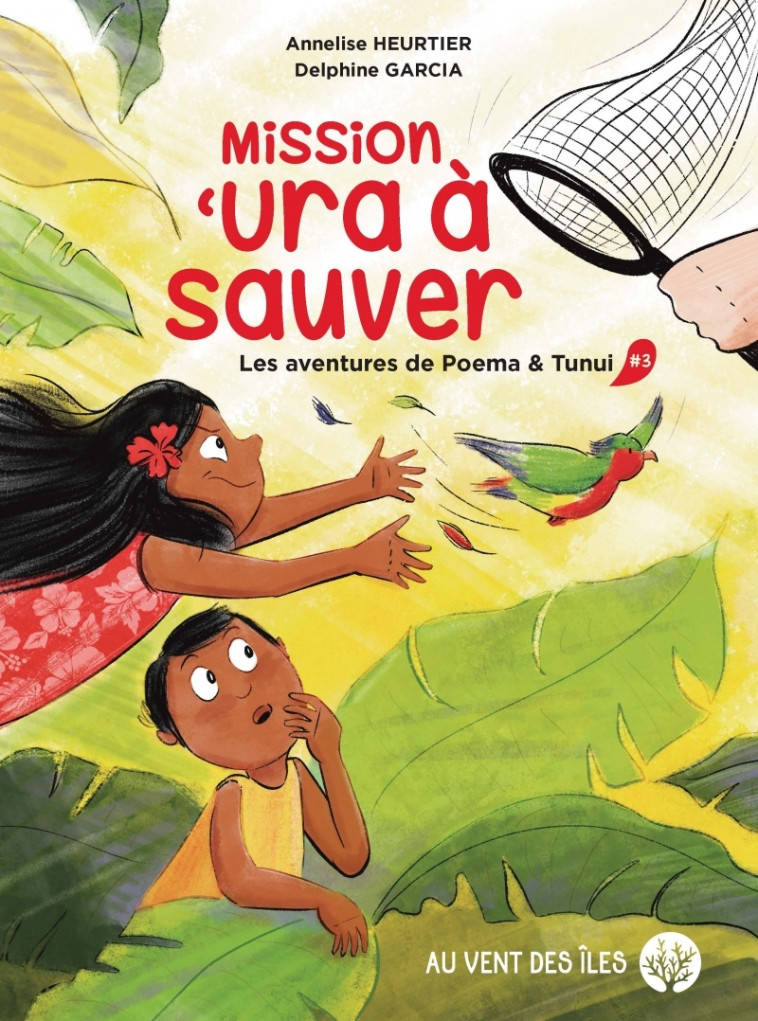 Mission ‘ura à sauver - Les aventures de Poema et Tunui 3 - Annelise Heurtier, Delphine Garcia - VENT DES ILES