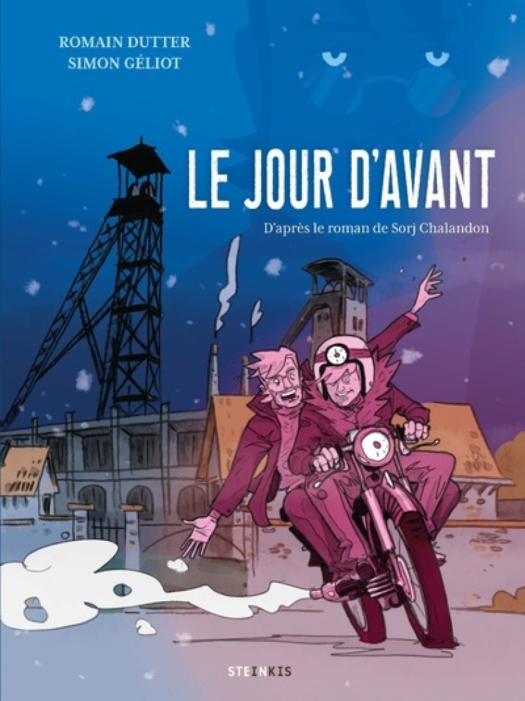 Le jour d'avant - Romain Dutter, Simon GELIOT, Sorj Chalandon, Romain Dutter, Sorj Chalandon, Simon GELIOT - STEINKIS