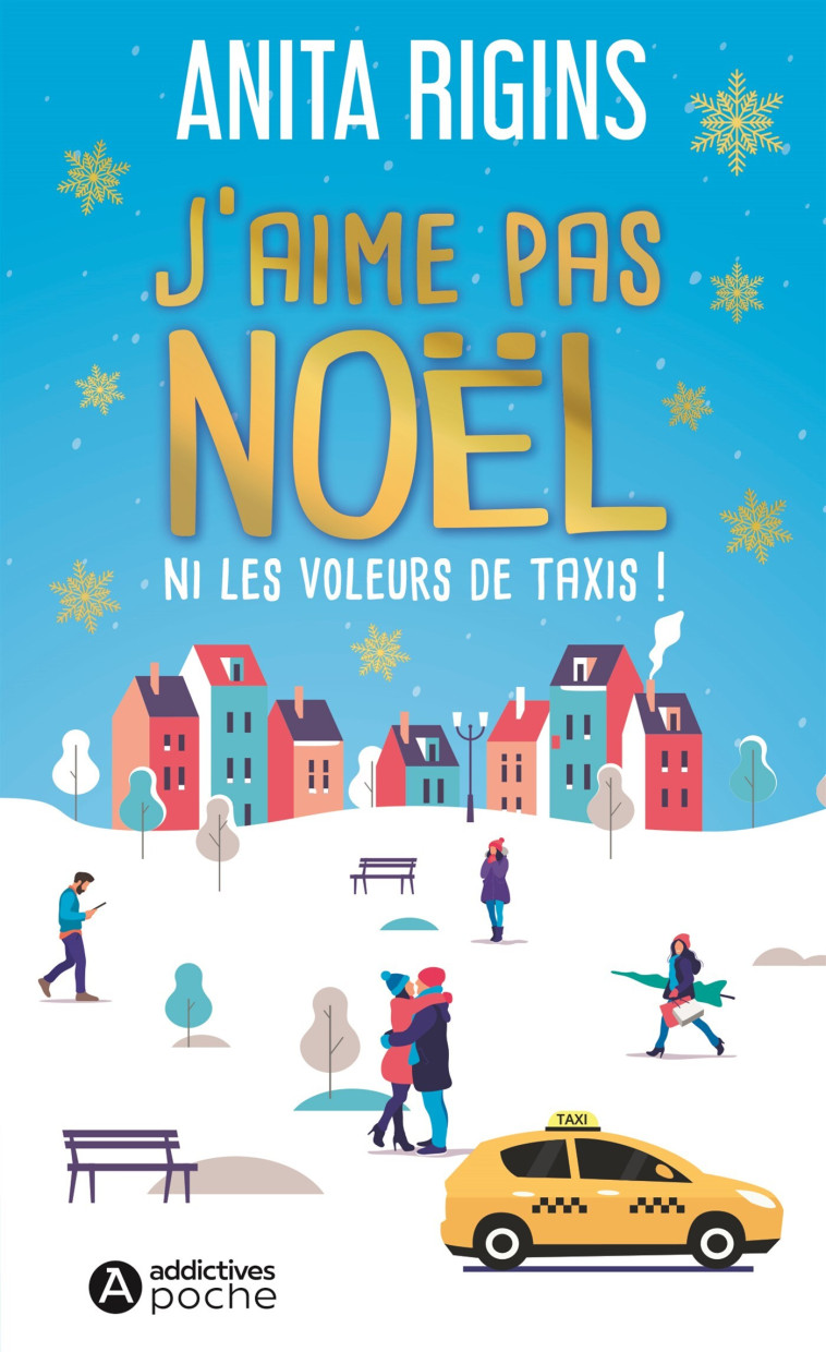 J'aime pas Noël ni les voleurs de taxis ! -  Rigins anita, Anita Rigins, Anita Rigins - ADDICTIVES