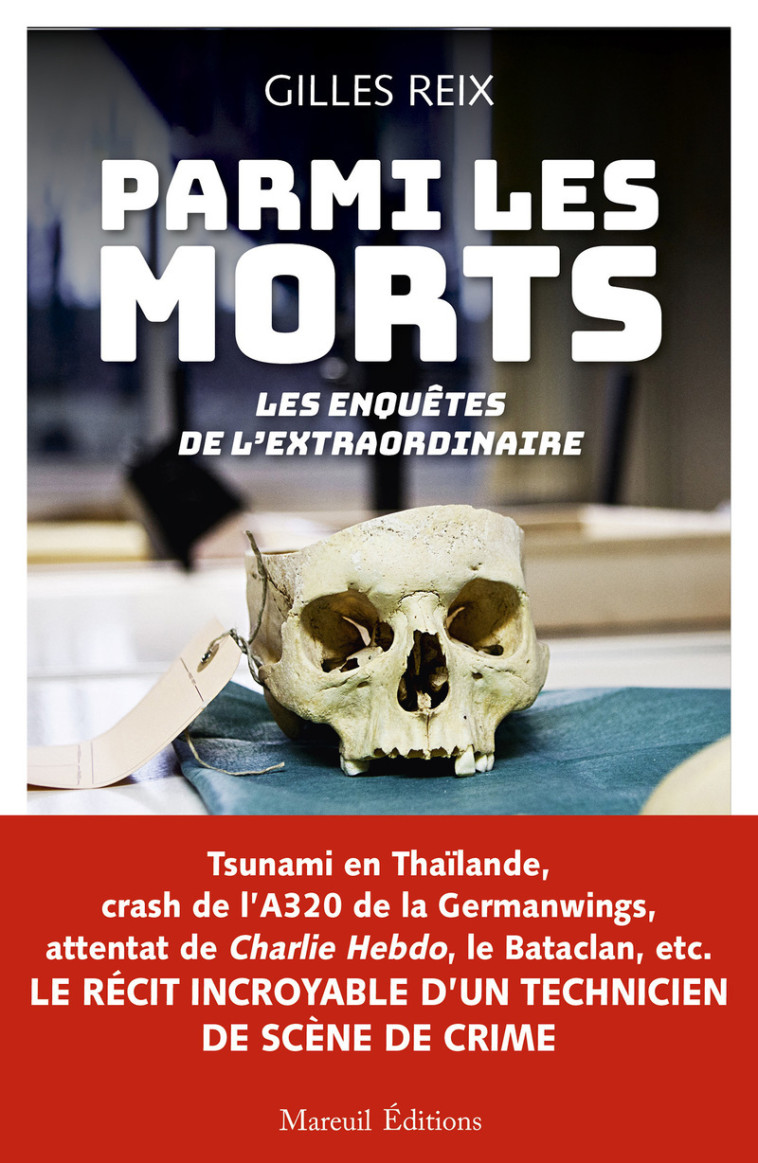 Parmi les morts - Les Enquêtes de l'extraordinaire - Gilles Reix, Gilles Reix - MAREUIL EDITION