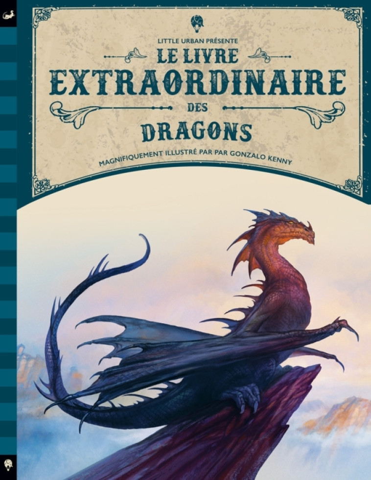 Le Livre extraordinaire des dragons - Caldwell Stella Caldwell Stella, Kenny Gonzalo Kenny Gonzalo,  Caldwell Stella,  Kenny Gonzalo - LITTLE URBAN