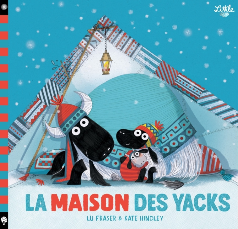 La Maison des Yacks - Fraser Lu Fraser Lu, Hindley Kate Hindley Kate,  Fraser Lu,  Hindley Kate - LITTLE URBAN