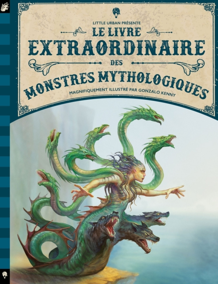 Le livre extraordinaire des monstres mythologiques - Ferguson Diana Ferguson Diana, Kenny Gonzalo Kenny Gonzalo,  Ferguson Diana,  Kenny Gonzalo,  Ferguson Diana,  Kenny Gonzalo - LITTLE URBAN