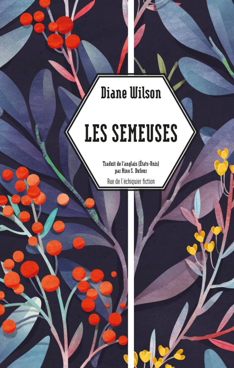 Les Semeuses - Diane WILSON, Nino S. DUFOUR, Diane WILSON, Nino S. DUFOUR - RUE ECHIQUIER