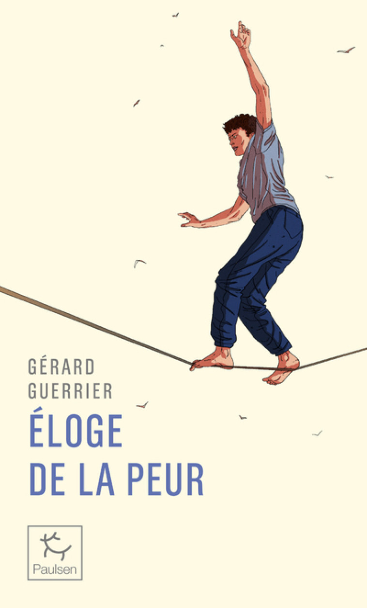 Éloge de la peur - Gérard Guerrier, Bertrand Piccard - PAULSEN