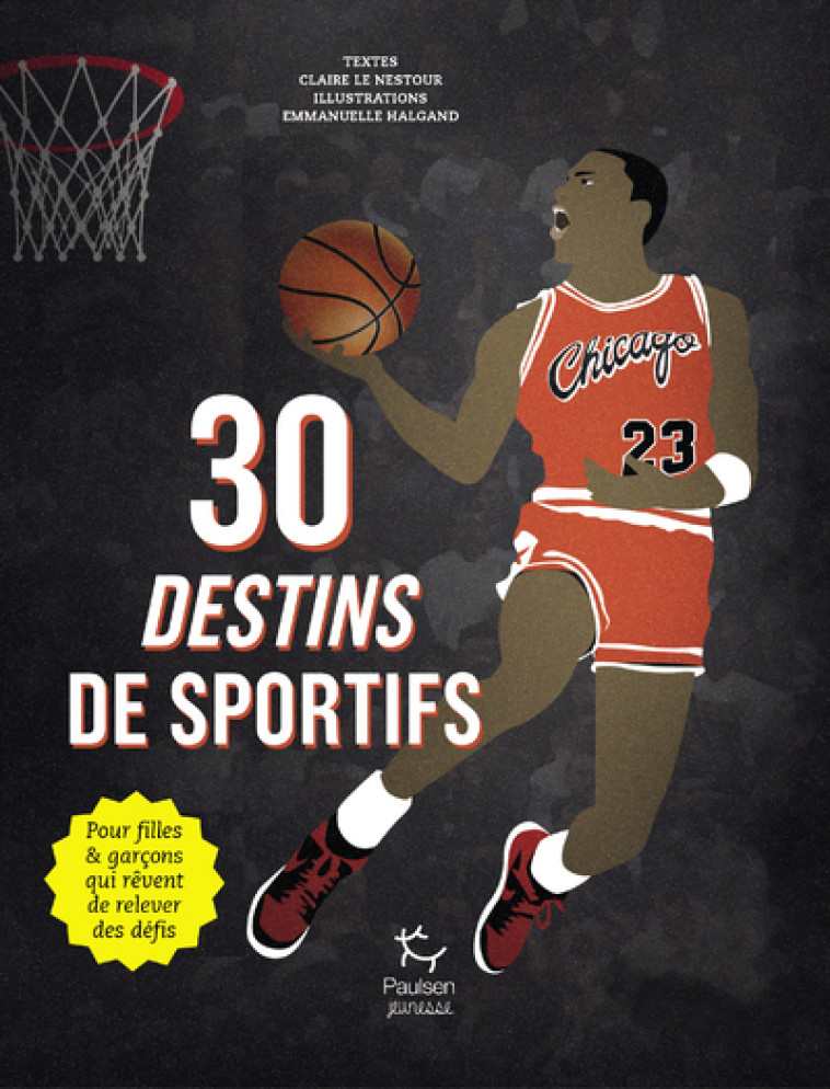 30 Destins de sportifs - Claire Le Nestour, Emmanuelle Halgand - PAULSEN