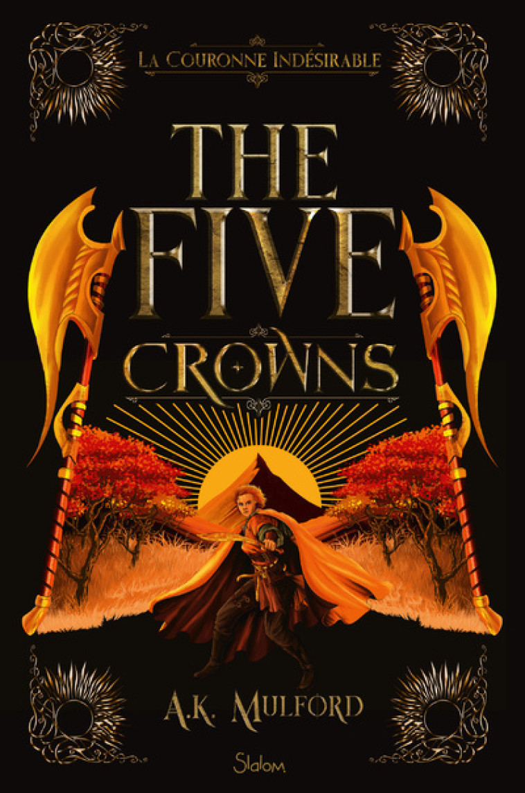 The Five Crowns - Livre 3 La Couronne indésirable - A. K. Mulford, Laure Jouanneau-lopez, A. K. Mulford, Laure Jouanneau-lopez - SLALOM