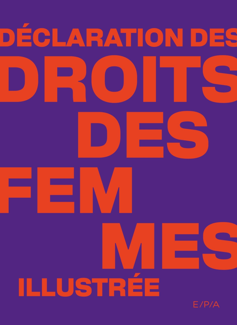 Déclaration des droits des femmes illustrée - Anne Bouillon - EPA