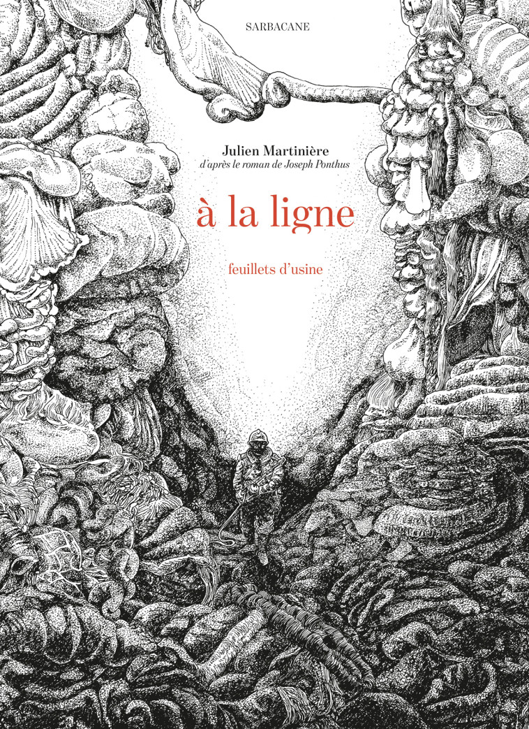 À la ligne -  JULIEN MARTINIERE / JOSEPH PONTHUS, Julien Martinière, Julien Martinière - SARBACANE