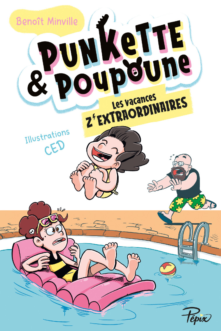 Les vacances Z'extraordinaires - Benoît Minville,  Ced, Benoît Minville,  Ced - SARBACANE