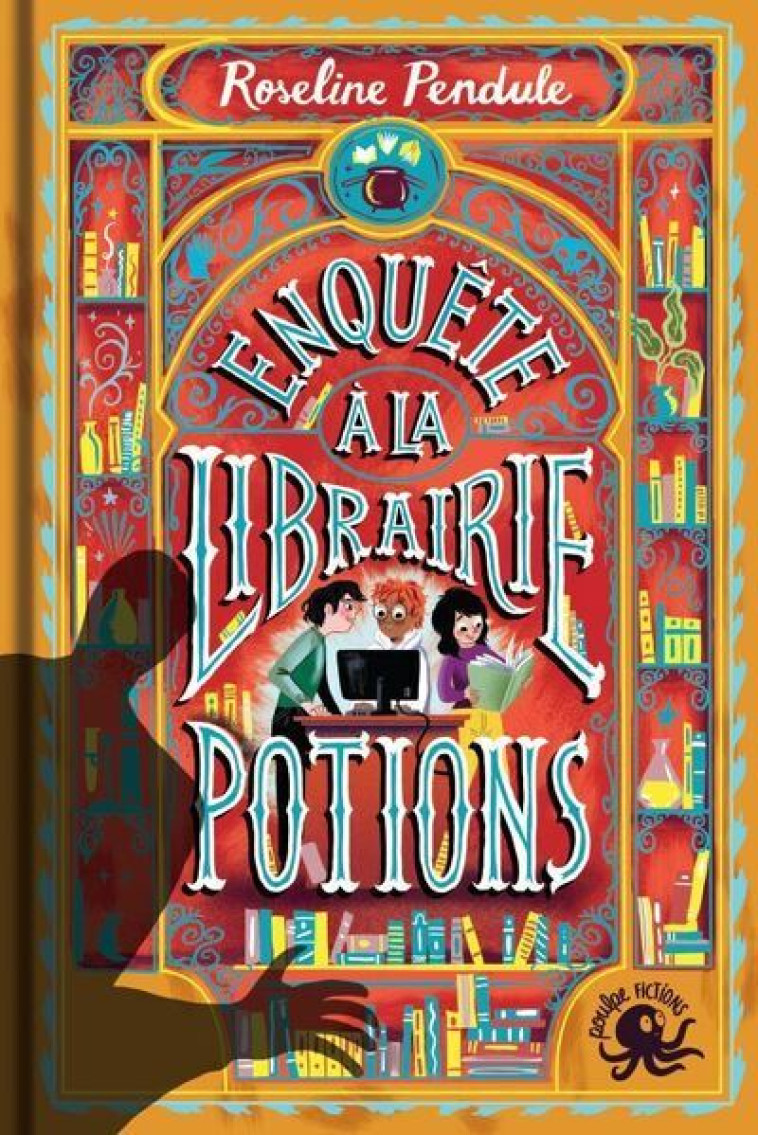 Enquête à la librairie Potions - Roseline Pendule, Antonin Faure, Roseline Pendule, Antonin Faure - POULPE FICTIONS