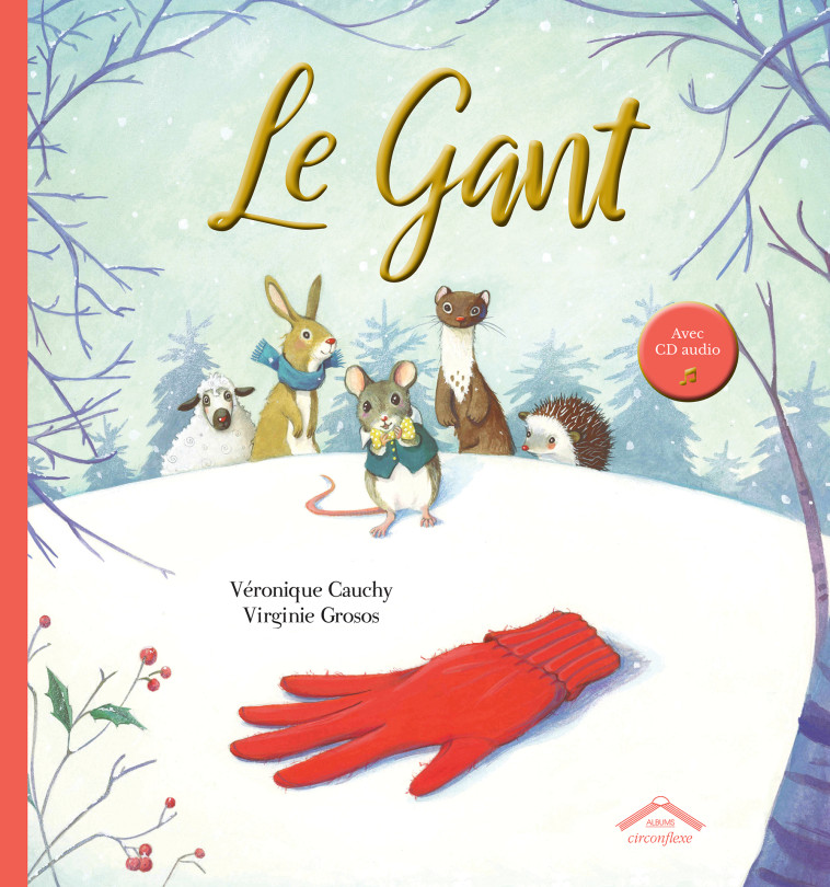 Le gant + CD audio - Véronique Cauchy,  Grosos Virginie, Véronique Cauchy,  Grosos Virginie - CIRCONFLEXE