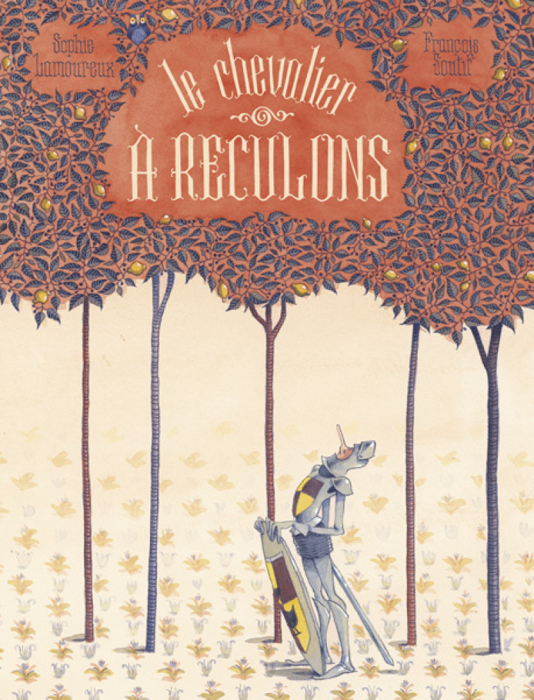Le chevalier à reculons -  Soutif Francois, Sophie Lamoureux, François Soutif, Sophie Lamoureux, François Soutif - KALEIDOSCOPE
