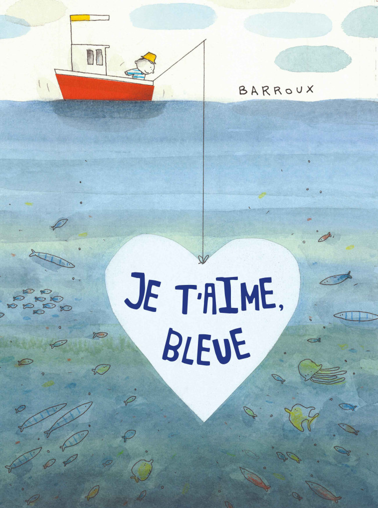 Je t'aime, Bleue -  BARROUX,  BARROUX - KALEIDOSCOPE