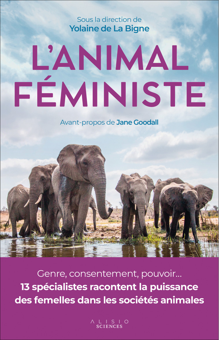 L'animal féministe - Yolaine de la Bigne, Yolaine de la Bigne, Jane Goodall - ALISIO