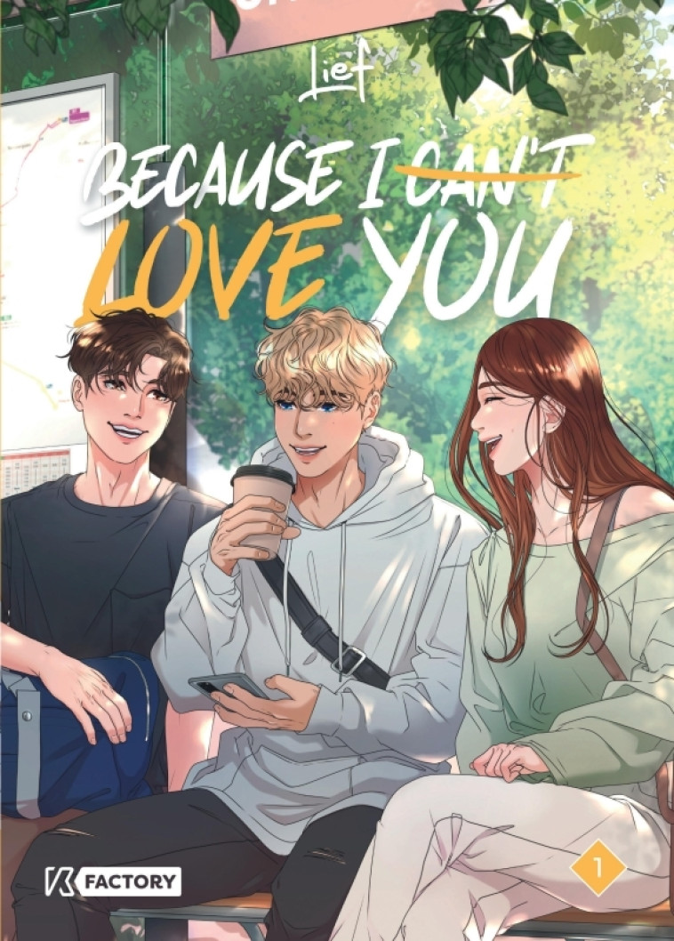 Because I can t love you - Tome 1 - Lief Lief,  Lief,  Lief,  Lief - VEGA DUPUIS