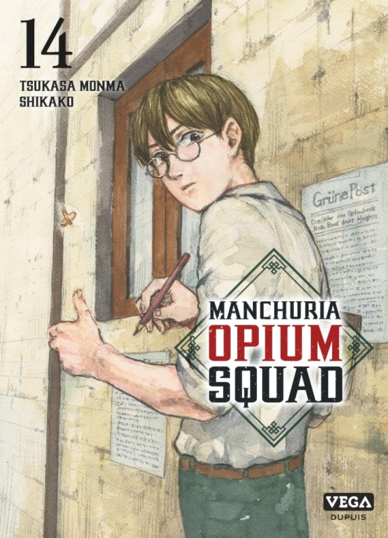 Manchuria Opium Squad - Tome 14 - MONMA Tsukasa MONMA Tsukasa, SHIKAKO SHIKAKO,  MONMA Tsukasa,  SHIKAKO,  MONMA Tsukasa,  SHIKAKO - VEGA DUPUIS