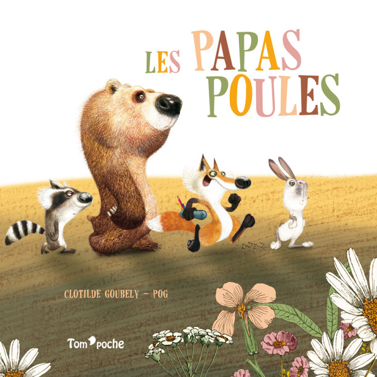 Les Papas poules - Olivier Plas, Clotilde Goubely, Pog Pog, Clotilde Goubely,  Pog, Olivier Plas - TOM POCHE